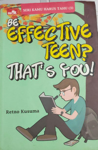 Image of BE EFFECTIVE TEEN? THAT'S YOU!