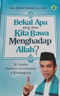 Image of BEKAL APA YANG AKAN KITA BAWA MENGHADAP ALLAH