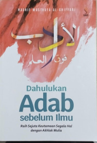 Image of DAHULUKAN  ADAB SEBELUM ILMU