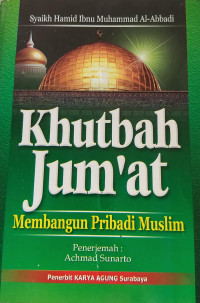 Image of KHUTBAH JUM'AT MEMBANGUN PRIBADI MUSLIM