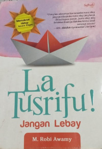 Image of LA TUSRIFU! JANGAN LEBAY