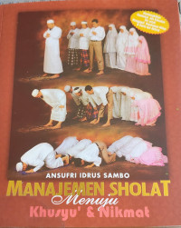 Image of MANAJEMEN SHOLAT MENUJU KHUSYU DAN NIKMAT