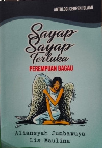 Image of SAYAP-SAYAP TERLUKA PEREMPUAN BAGAU