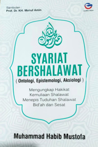 Image of SYARIAT BERSHALAWAT (Ontologi,Epistemologi,Aksiologi)